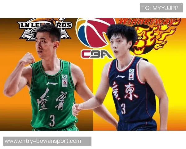 CBA精彩对决辽宁队与吉林队比赛回放全程回顾与精彩瞬间分析 CBA精彩对决辽宁队与吉林队比赛回放全程回顾与精彩瞬间分析